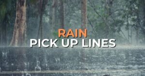 rain pick up lines