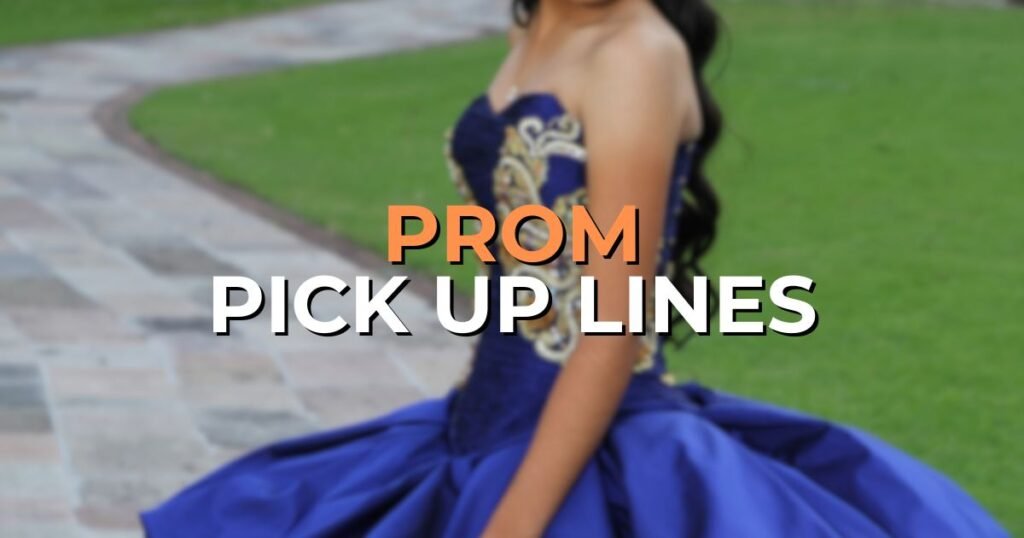 prom pick up lines