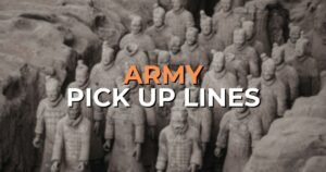 army pick up lines