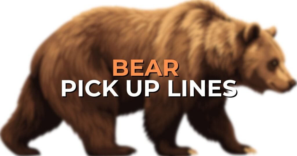 bear pick up lines