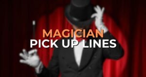 magician pick up lines