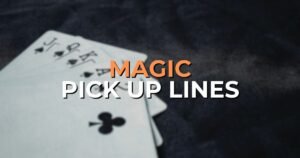 Magic Pick Up Lines