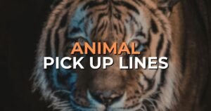 Animal Pick Up Lines