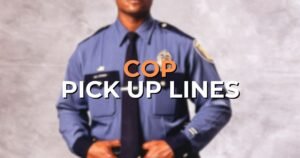 Cop Pick Up Lines
