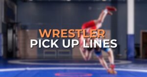 wrestler pick up lines