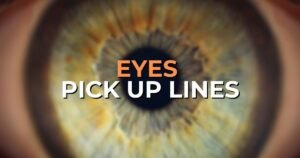 Eyes Pick Up Lines