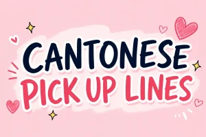 Cantonese Pick Up Lines
